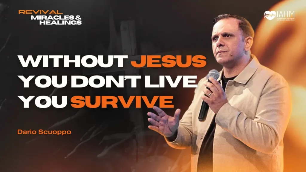Without Jesus You Don't Live, You Survive
