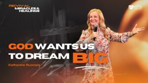 God wants us to dream BIG